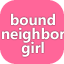 bound-neighbor-girl